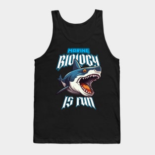 Marine Biology Is Fun Tank Top